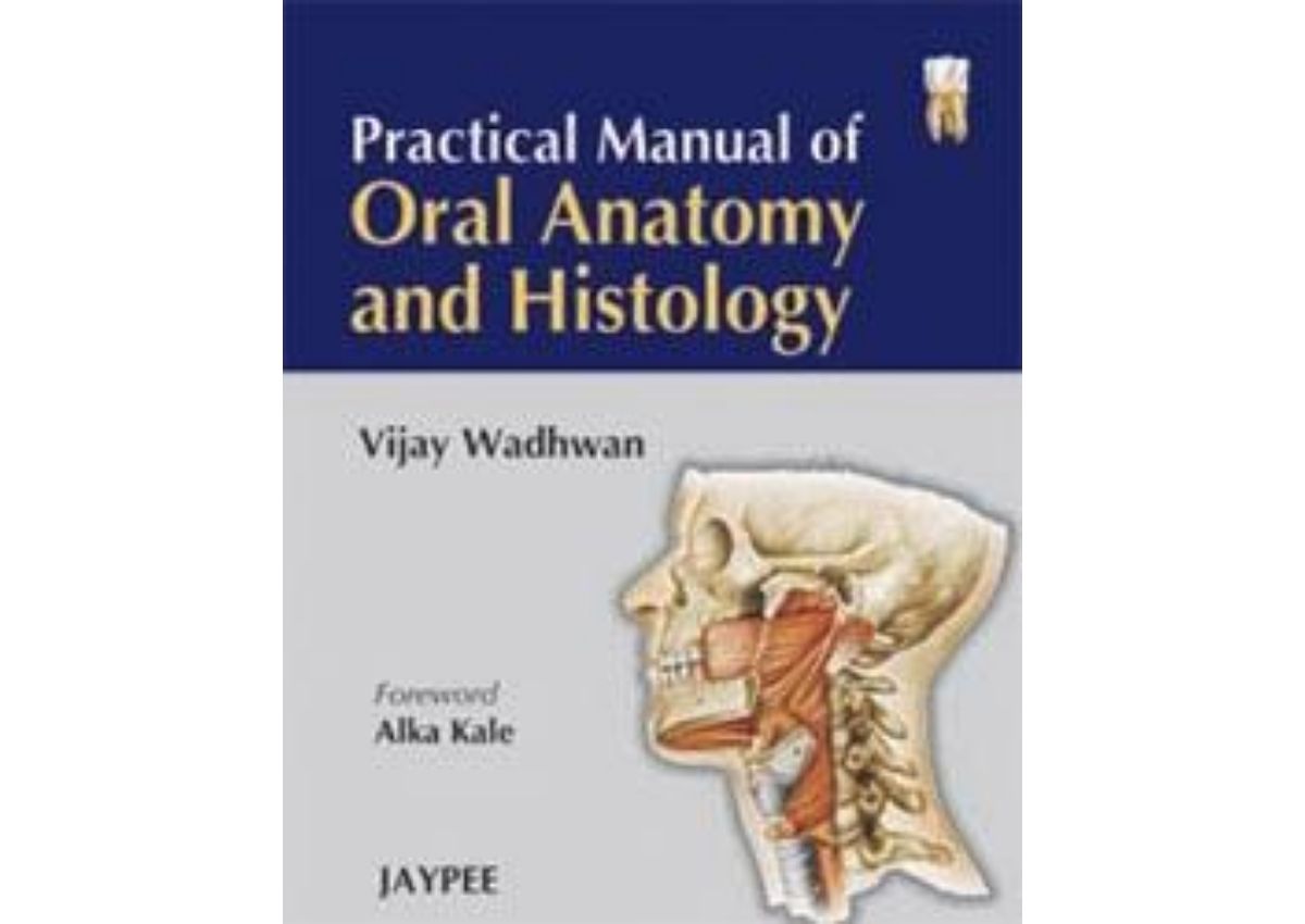 Practical Manual of Oral Anatomy and Histology