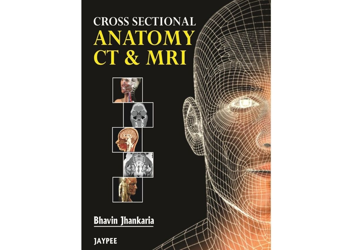 Cross Sectional Anatomy CT and MRI