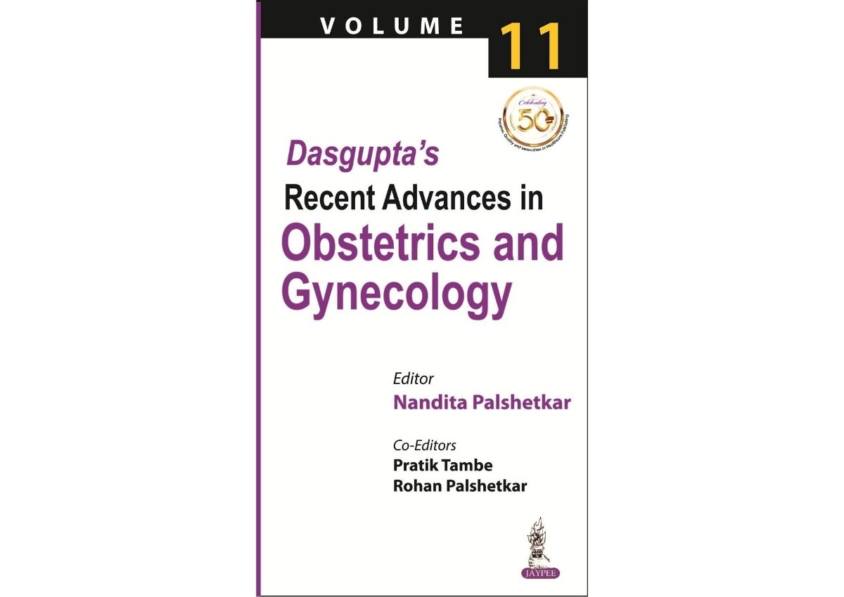 Dasgupta's Recent Advances in Obstetrics and Gynecology