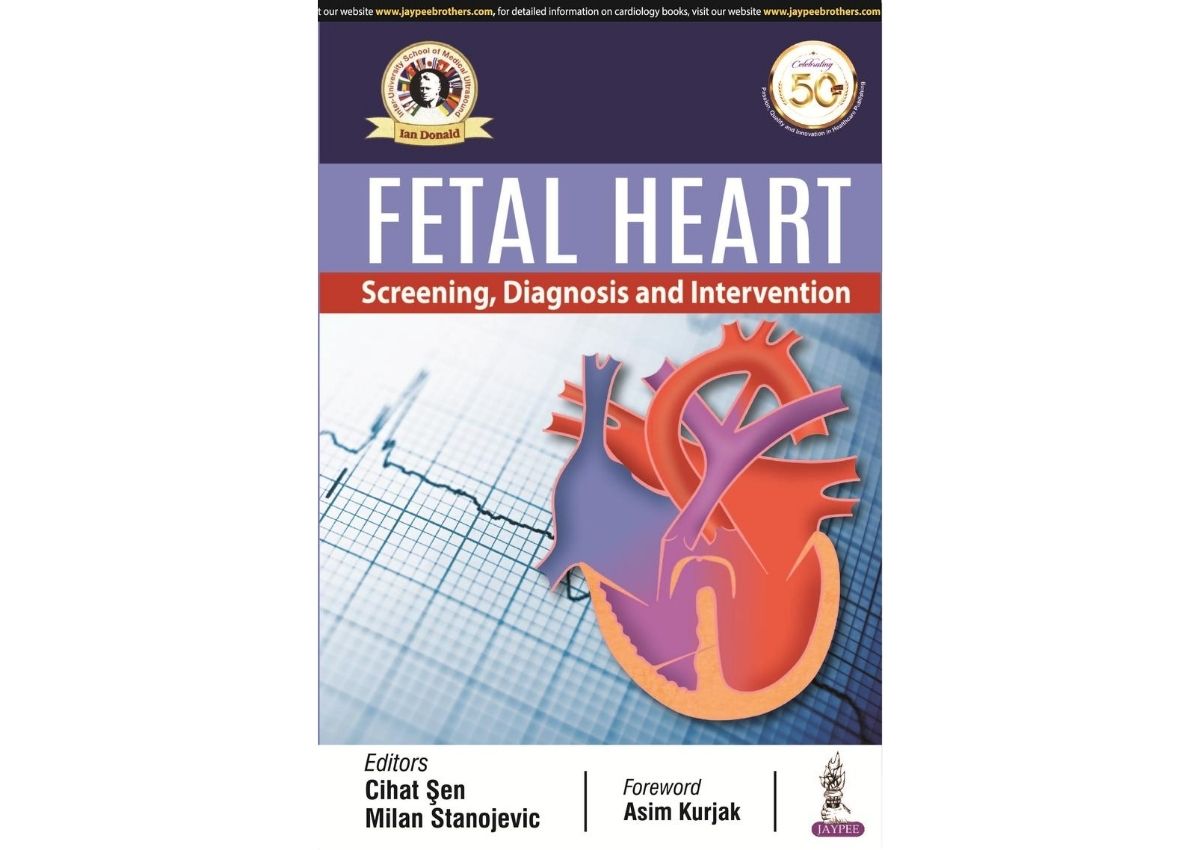 Fetal Heart: Screening, Diagnosis & Intervention