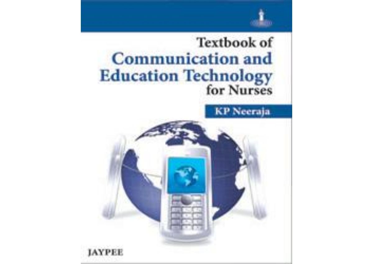 Textbook of Communication and Education Technology for Nurses