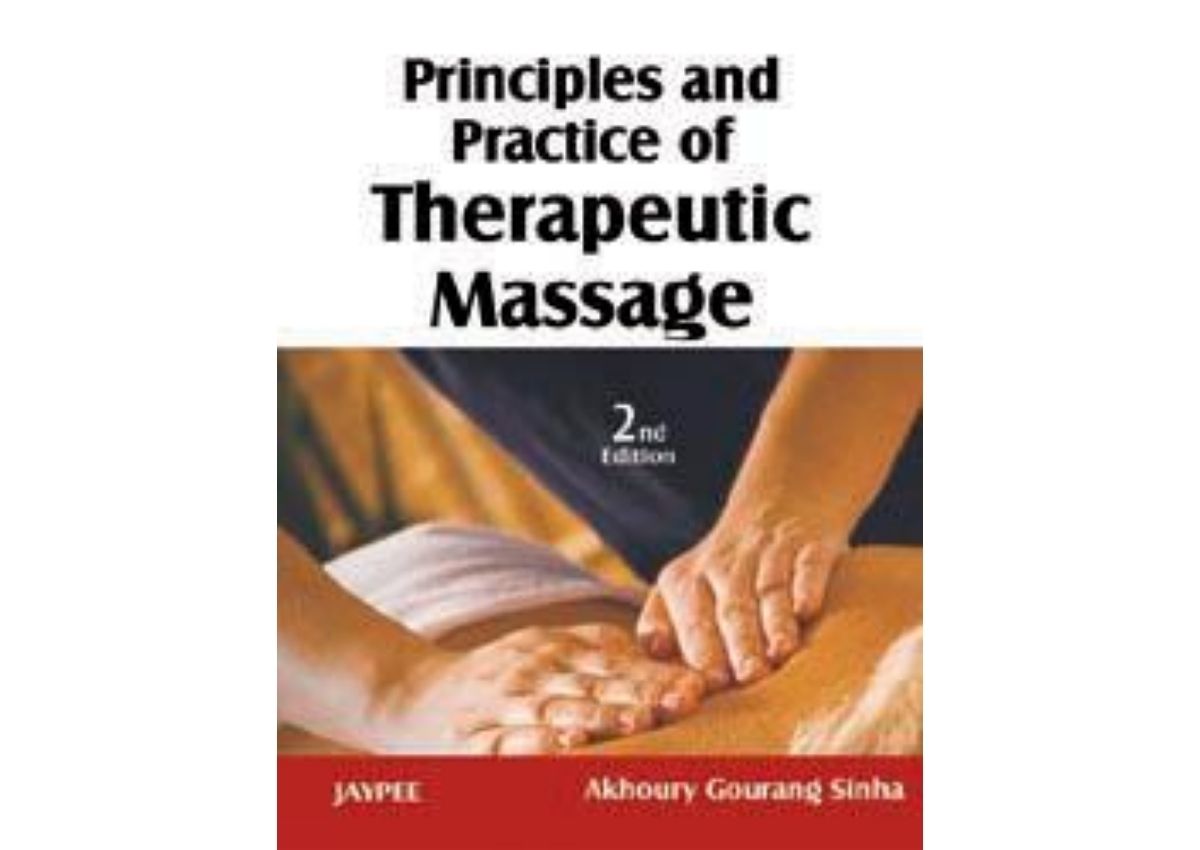 Principles and Practice of Therapeutic Massage