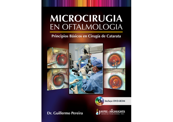 Microcirugía en Oftalmología: Principios Básicos en Cirugía de Catarata