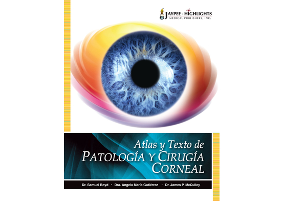 Atlas y Texto de Patología y Cirugía Corneal