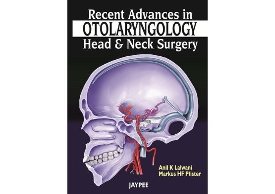 Recent Advances in Otolaryngology - Head and Neck