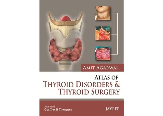 Atlas of Thyroid Disorders and Thyroid Surgery