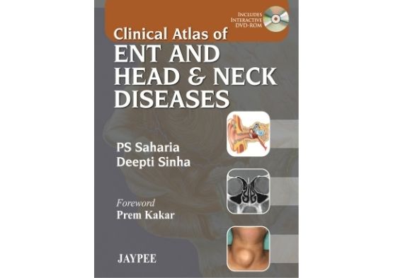Clinical Atlas of ENT and Head & Neck Diseases